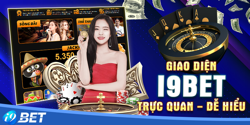 Giao diện i9bet online dễ hiểu