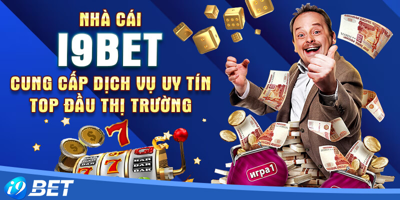 i9bet online – Nhà cái mới đầy triển vọng và uy tín tại Việt Nam