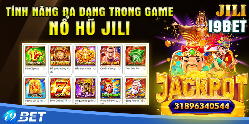 Tính năng đa dạng trong game Nổ hũ JILI